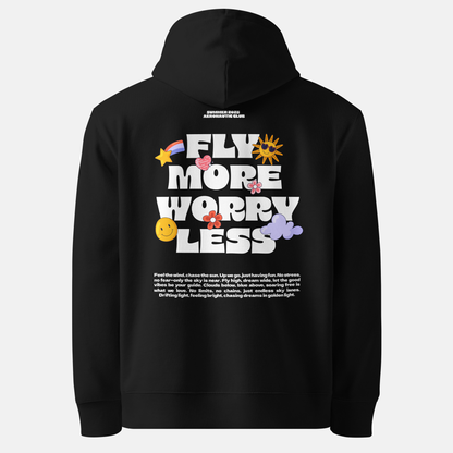 Fly More Worry Less Hoodie